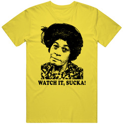 Aunt Esther Sanford And Son Quote Watch It Sucka Fan T Shirt