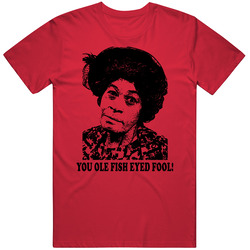 Aunt Esther Sanford And Son Quote Fish Eyed Fool Fan T Shirt