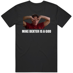 Mike Dexter Is A God Can't Hardly Wait Teen Movie 90s Fan T Shirt