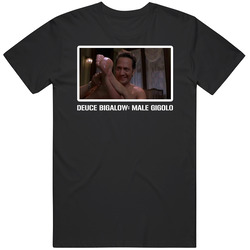 Deuce Bigalow Male Gigolo Comedy 90s Movie Fan T Shirt
