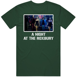 A Night At The Roxbury 90s Fan T Shirt