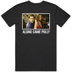 Along Came Polly Stiller Aniston Movie Fan T Shirt