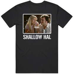 Shallow Hal Movie Fan T Shirt