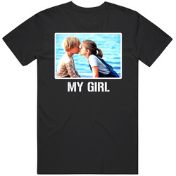 My Girl Movie Film Cool Fan T Shirt