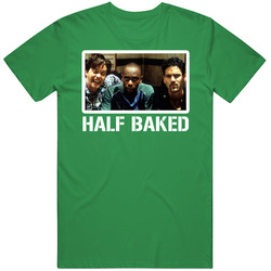 Half Baked Movie Fan T Shirt