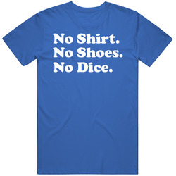 No Shirt No Shoes No Dice Fast Time At Ridgemont High Movie 80s T Shir