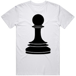 Pawn Chess Piece Board Game Fun Cool Fan T Shirt