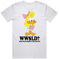 What Would  Shirley The Loon Do Wwjd Cartoon Character Fan T Shirt