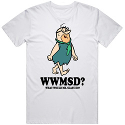 What Would Mr Slate Do Wwjd The Flintstones Cartoon Character Fan T Sh