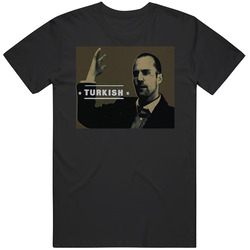 Turkish Snatch Movie Character T Shirt