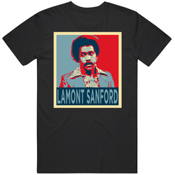 Lamont Sanford Sanford And Son Character Tv Series  Hope Fan T Shirt