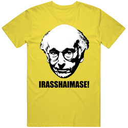 Larry David Irasshaimase Curb Your Enthusiasm Tv Show Fan Cool T Shirt