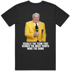John Madden Football Broadcasting Quote Funny Sports Fan T Shirt