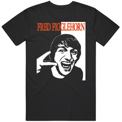 Fred Figglehorn T Shirt