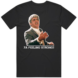 Billy Batts Ya Feeling Strong Goodfellas Movie Fan T Shirt