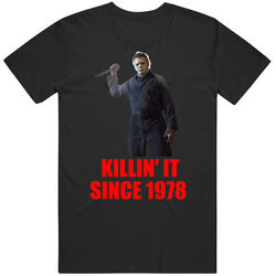 Michael Myers Halloween Killin' It Since 1978 Horror Movie Fan T 