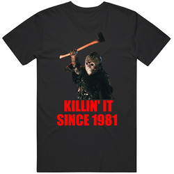 Jason Voorhees Friday The 13th Killin' It Since 1981 Horror Movie
