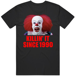 Pennywise It Killin' It Since 1990 Horror Movie Fan T Shirt