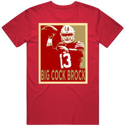Big Cock Brock Hope San Francisco Football T Shirt