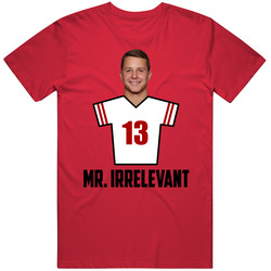 Brock Purdy Mr Irrelevant San Francisco Sports Football T Shirt