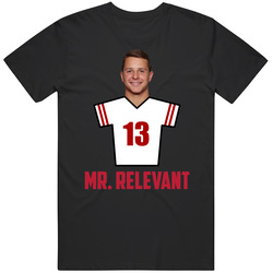 Brock Purdy Mr Relevant 13 Football Fan San Francsico T Shirt