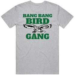Bang Bang Bird Gang Philadelphia Philly Football Fan T Shirt