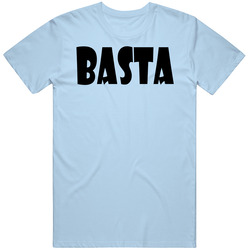 Basta Italian Funny T Shirt