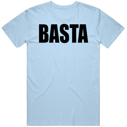 Basta Italian Italy Saying Funny T Shirt