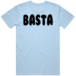 Basta Italian Saying Italy Funny T Shirt
