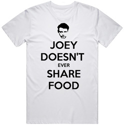 Joey Tribbiani Doesn't Share Food Friends Fan T Shirt