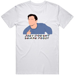 Joey Tribbiani Doesn't Share Food Friends Cool Fan T Shirt