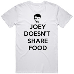 Joey Doesn't Share Food Friends Tv Series Funny Fan T Shirt