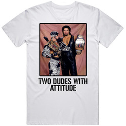 Two Dudes With Attitude Tag Team  Wrestling Fan T Shirt