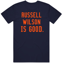 Russell Wilson Is Good Denver Football T Shirt
