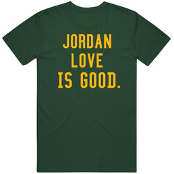 Jordan Love Is Good Green Bay Football T Shirt