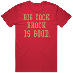 Big Cock Brock Purdy Is Good San Francisco Football T Shirt