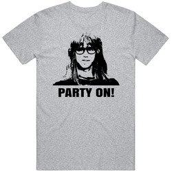 Garth Algar Wayne's World Quote Party On Fan T Shirt