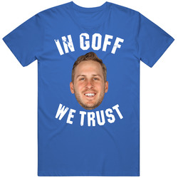 In Jared Goff We Trust Football T Shirt