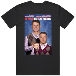 Brock Purdy Christian Mccaffrey Step Brothers Parody Football Fan T Sh