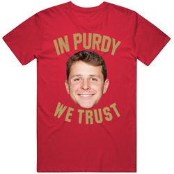 In Brock Purdy We Trust Quarterback Football T Shirt