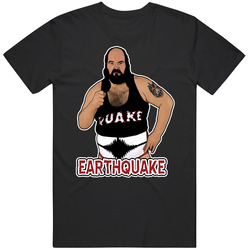 Earthquake Wrestling Fan T Shirt