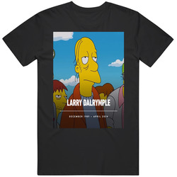 Larry Dalrymple Tribute Fan T Shirt