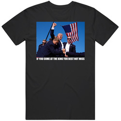Donald Trump Assassination Attempt You Best Not Miss T Shirt