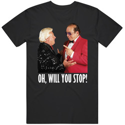Gorilla Monsoon Bobby The Brain Heenan Oh Will You Stop Wrestling Fan T Shirt