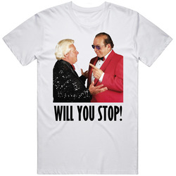 Gorilla Monsoon Bobby The Brain Heenan Will You Stop Wrestling T Shirt