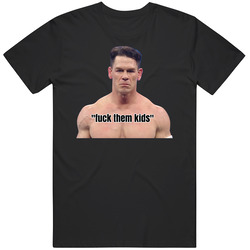 John Cena Fck Them Kids Wrestling T Shirt