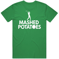 Mashed Potatoes Bad Golf Shot Term T Shirt