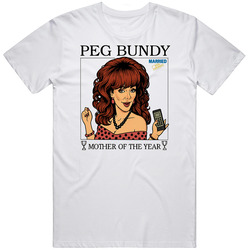 Peg Bundy Mother Of The Year Married With Children T Shirt