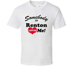 Renton Somebody Loves Me Renton Custom T Shirt