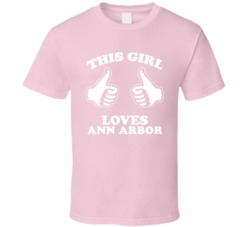 This Girl Loves Ann Arbor Custom T Shirt